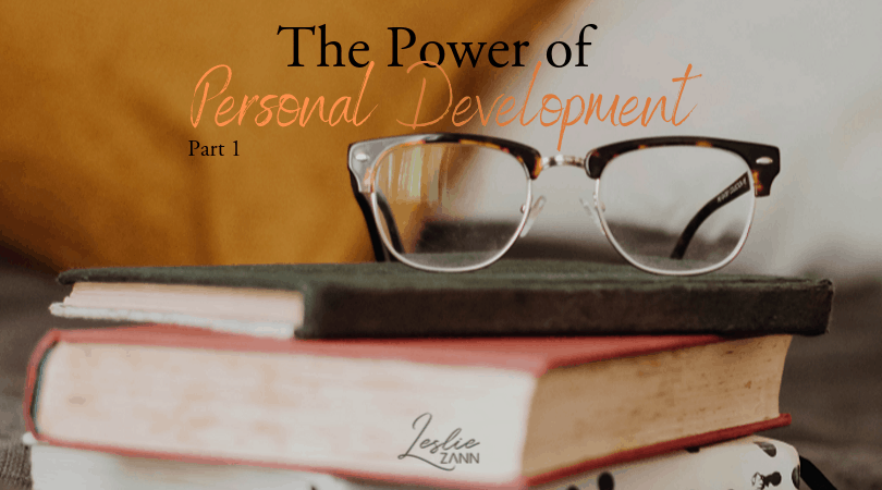 The Power of Personal Development: Part 1