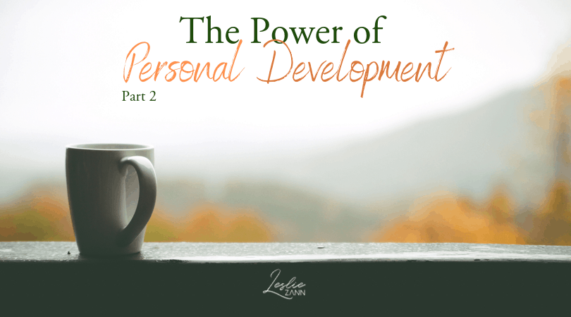 The Power of Personal Development: Part 2