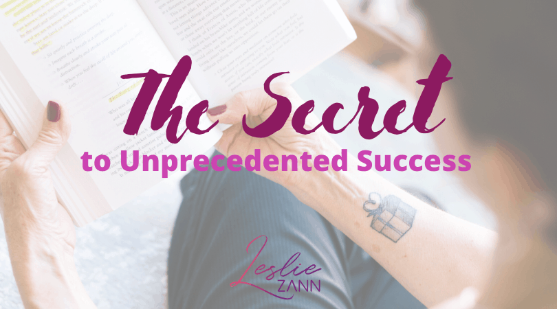 The secret to unprecedented success!