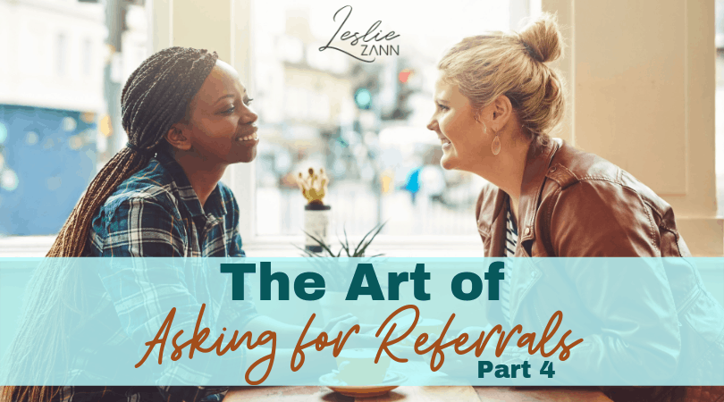 The Art of Referrals 4: Follow Up for Success!