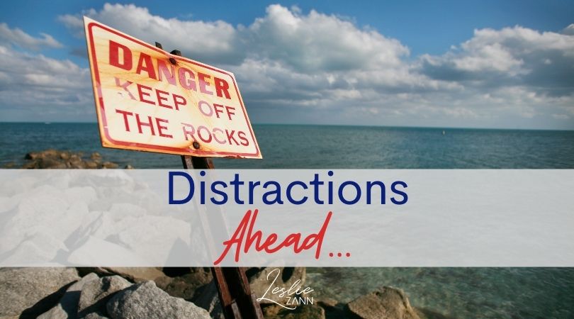 Beware: Entering the Season of Distractions!
