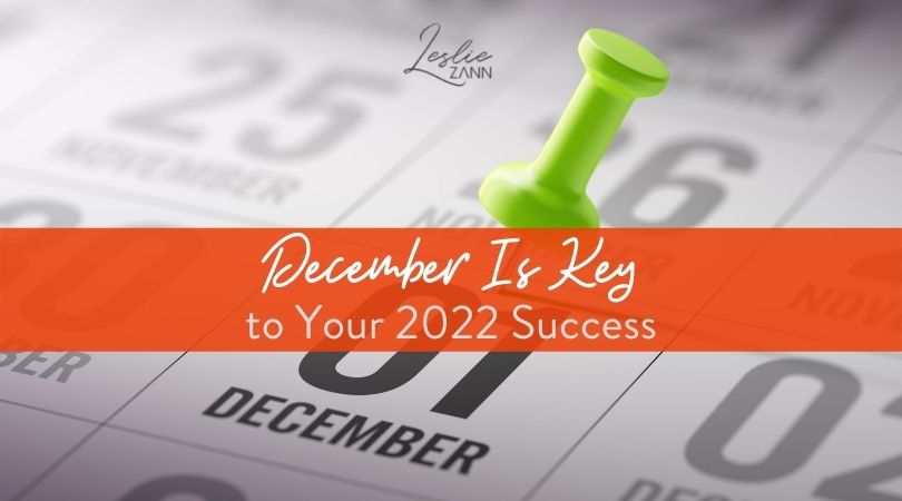 December Is the Key to 2022 Success